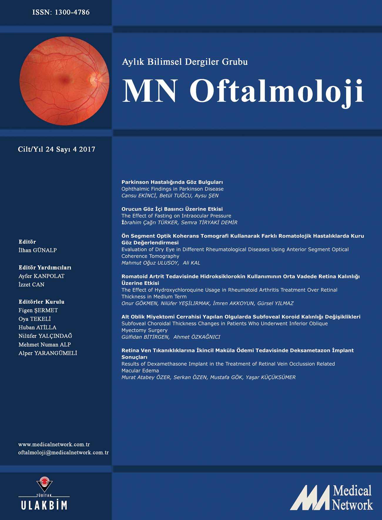 <p>MN Oftalmoloji Cilt: 24 Say: 4 2017 (MN Ophthalmology Volume: 24 No 4 2017)</p>