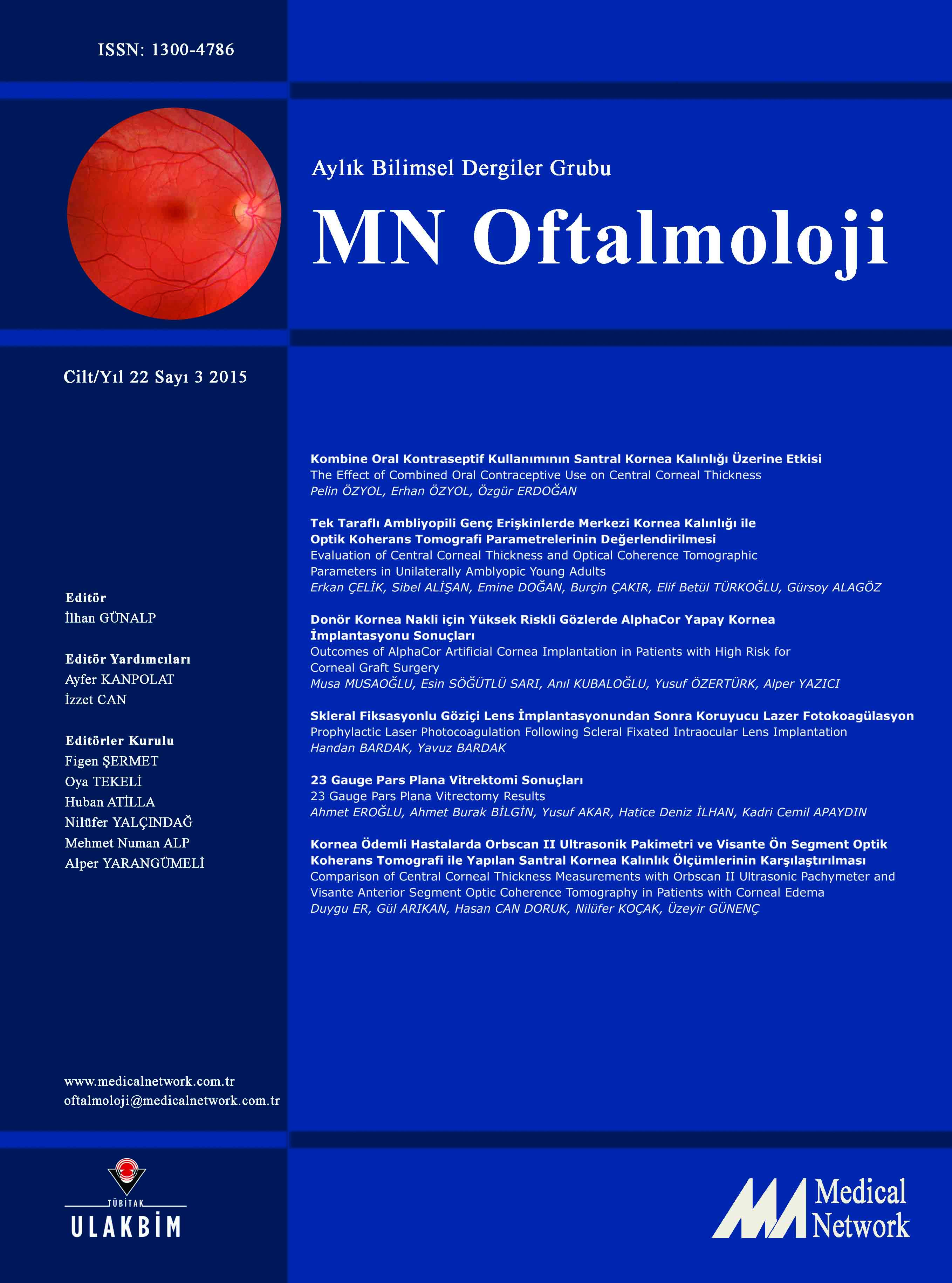 <p>MN Oftalmoloji Cilt: 22 Say: 3 2015 (MN Ophthalmology Volume: 22 No 3 2015)</p>