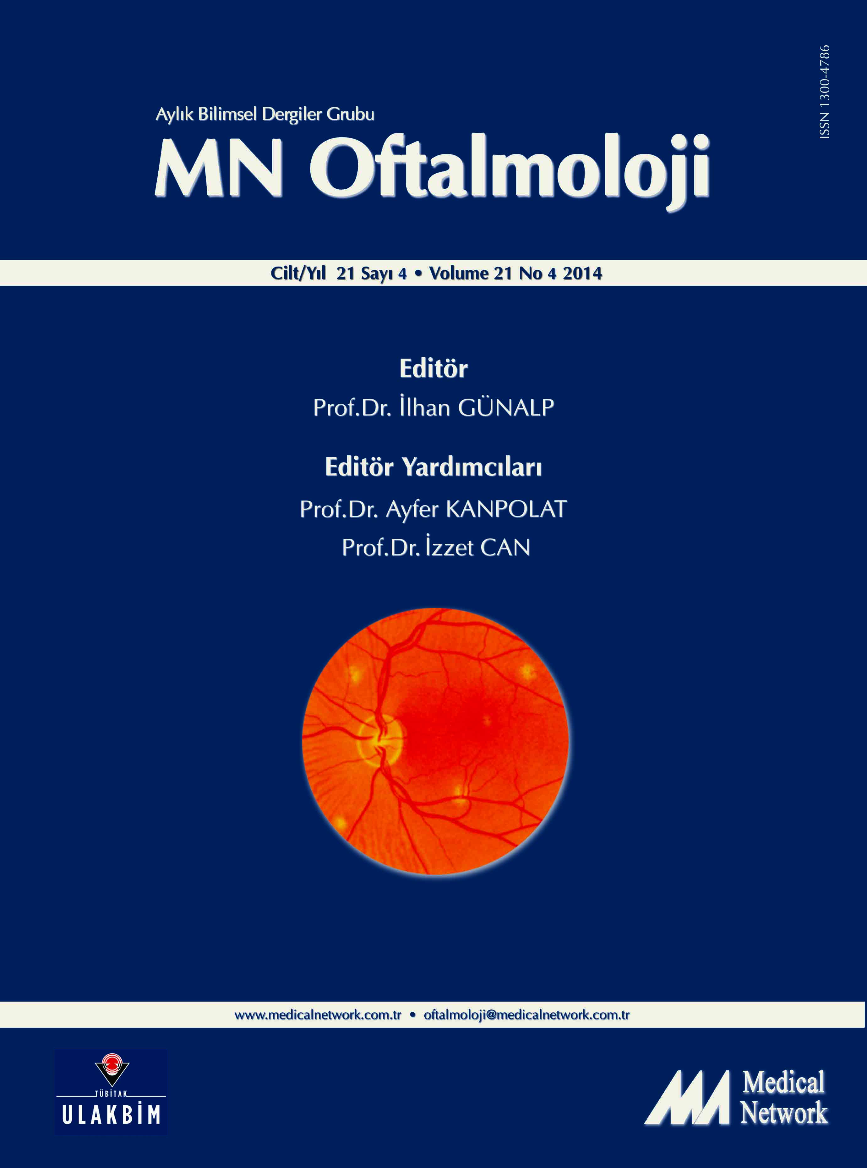 <p>MN Oftalmoloji Cilt: 21 Say: 4 2014 (MN Ophthalmology Volume: 21 No 4 2014)</p>