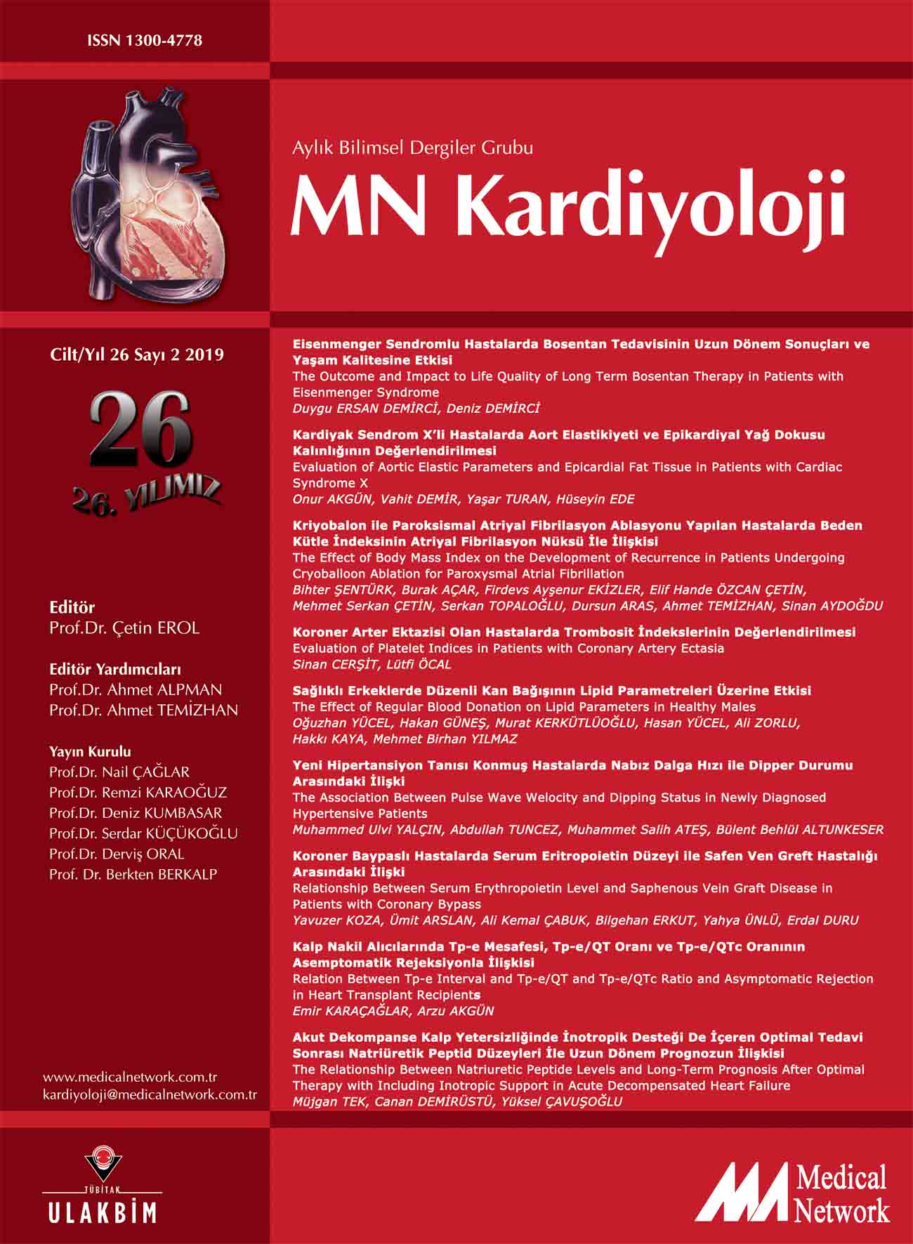 <p>MN Kardiyoloji Cilt: 26 Say: 2 2019 MN Cardiology Volume: 26 No: 2 2019</p>