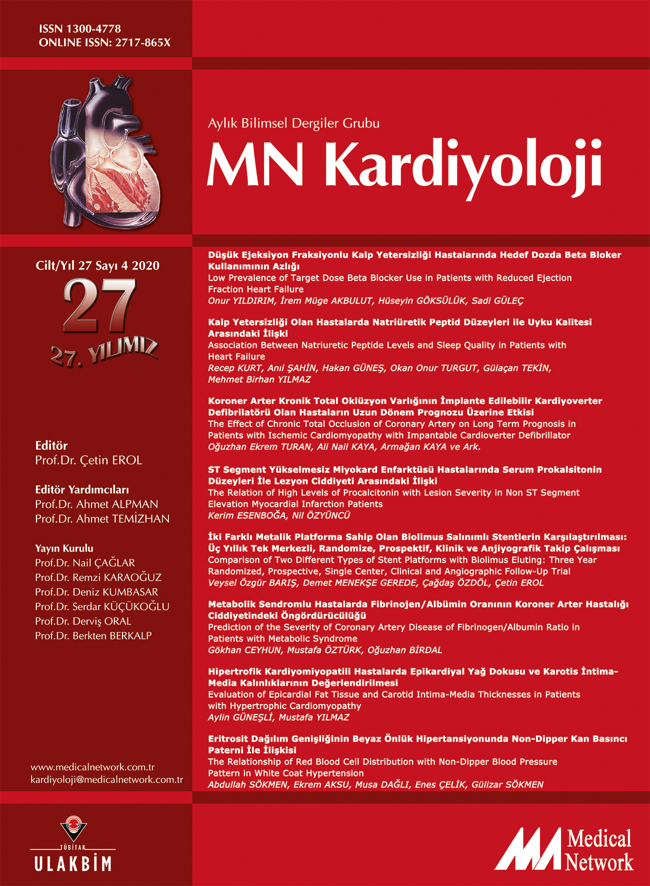 <p>MN Kardiyoloji Cilt: 27 Say: 4 2020 MN Cardiology Volume: 27 No: 4 2020</p>