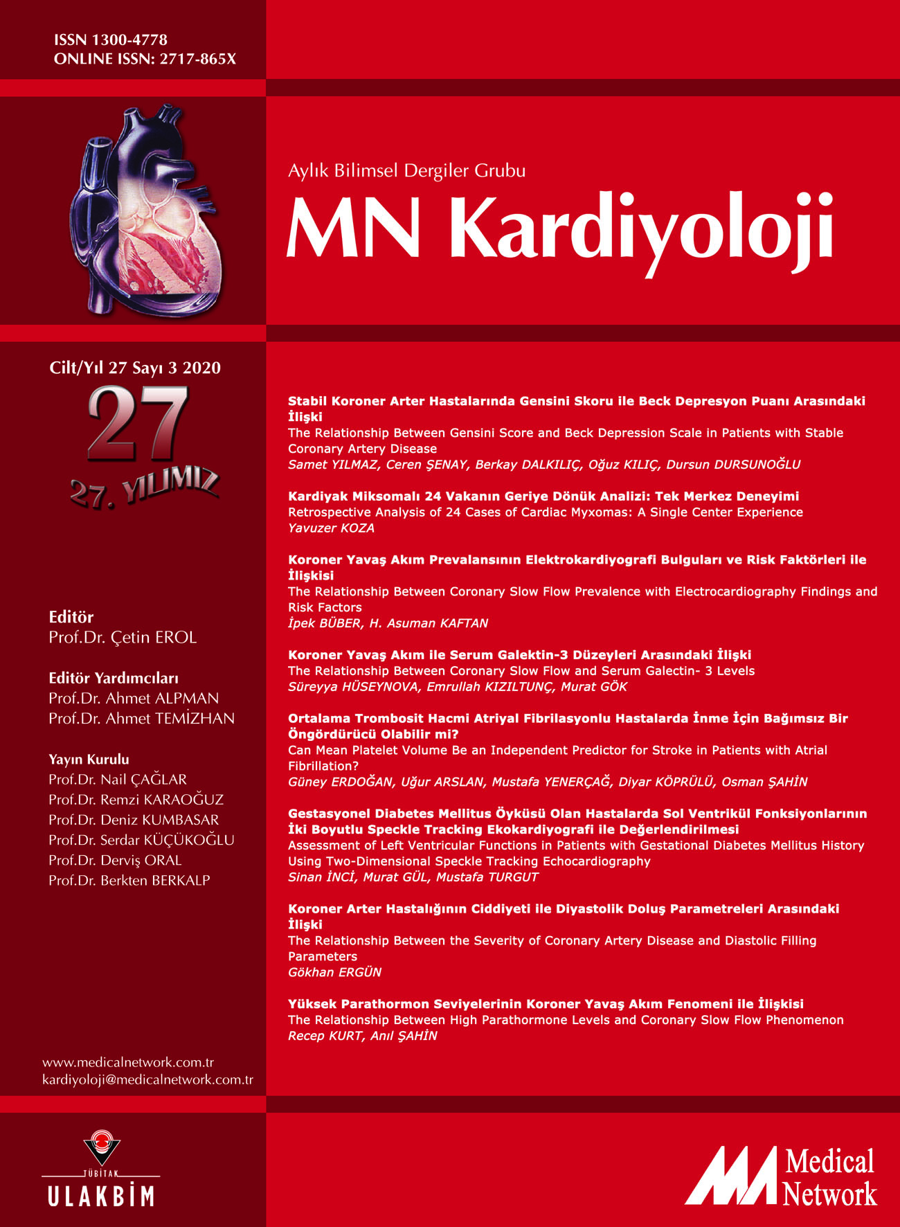 <p>MN Kardiyoloji Cilt: 27 Say: 3 2020 MN Cardiology Volume: 27 No: 3 2020</p>