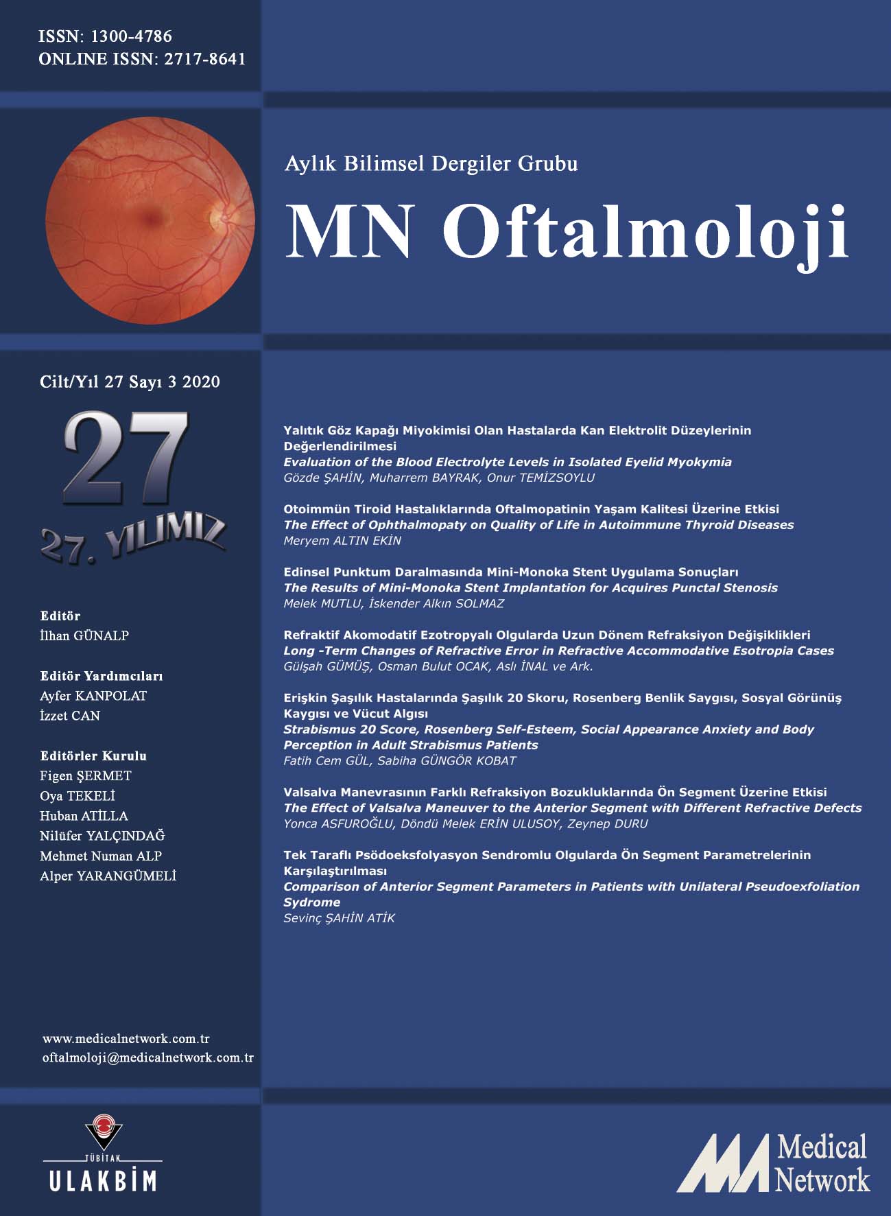 <p>MN Oftalmoloji Cilt: 27 Say: 3 2020 (MN Ophthalmology Volume: 27 No: 3 2020)</p>