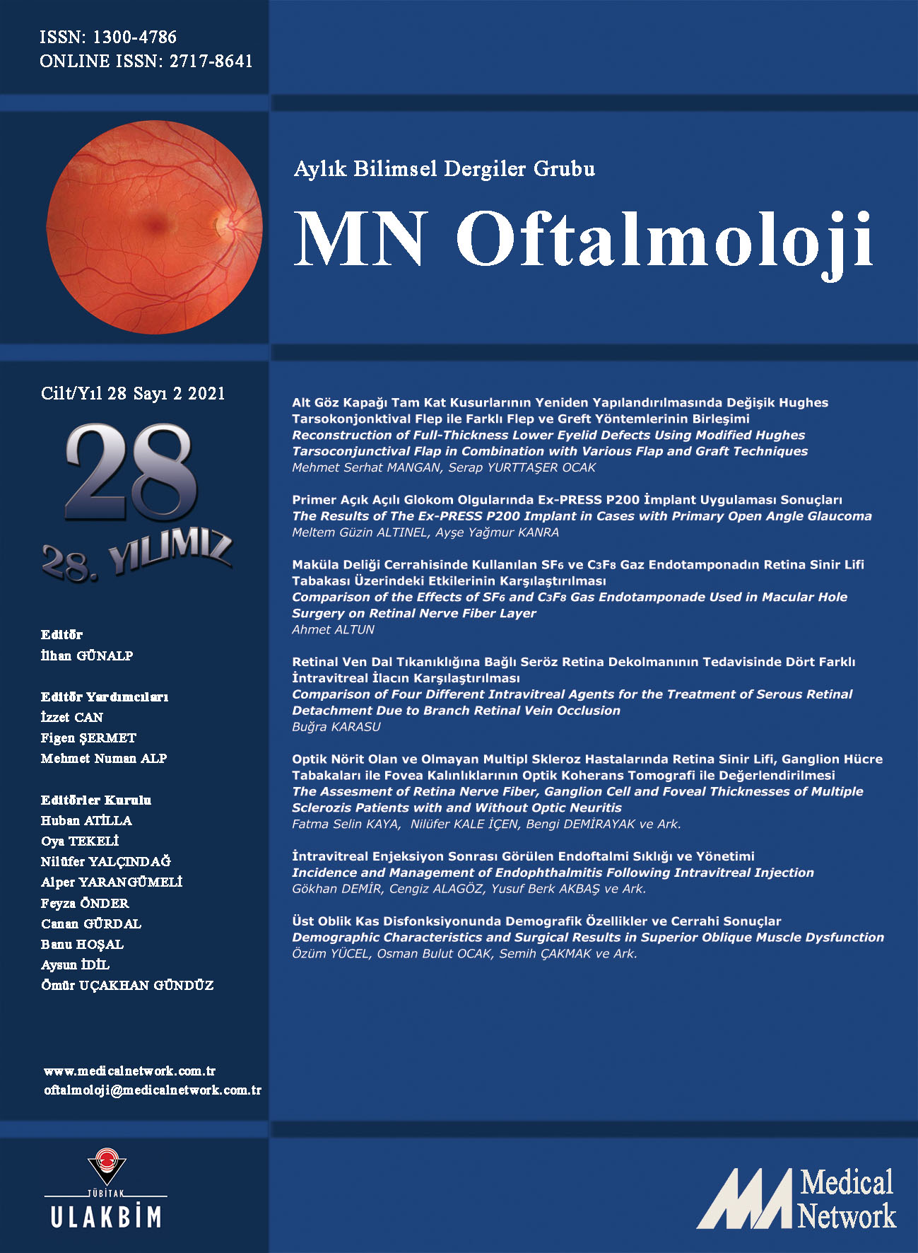 <p>MN Oftalmoloji Cilt: 28 Say: 2 2021 (MN Ophthalmology Volume: 28 No: 2 2021)</p>