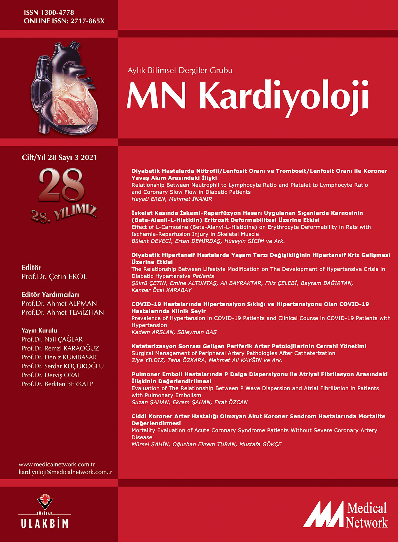 <p>MN Kardiyoloji Cilt: 28 Say: 3 2021 MN Cardiology Volume: 28 No: 3 2021</p>