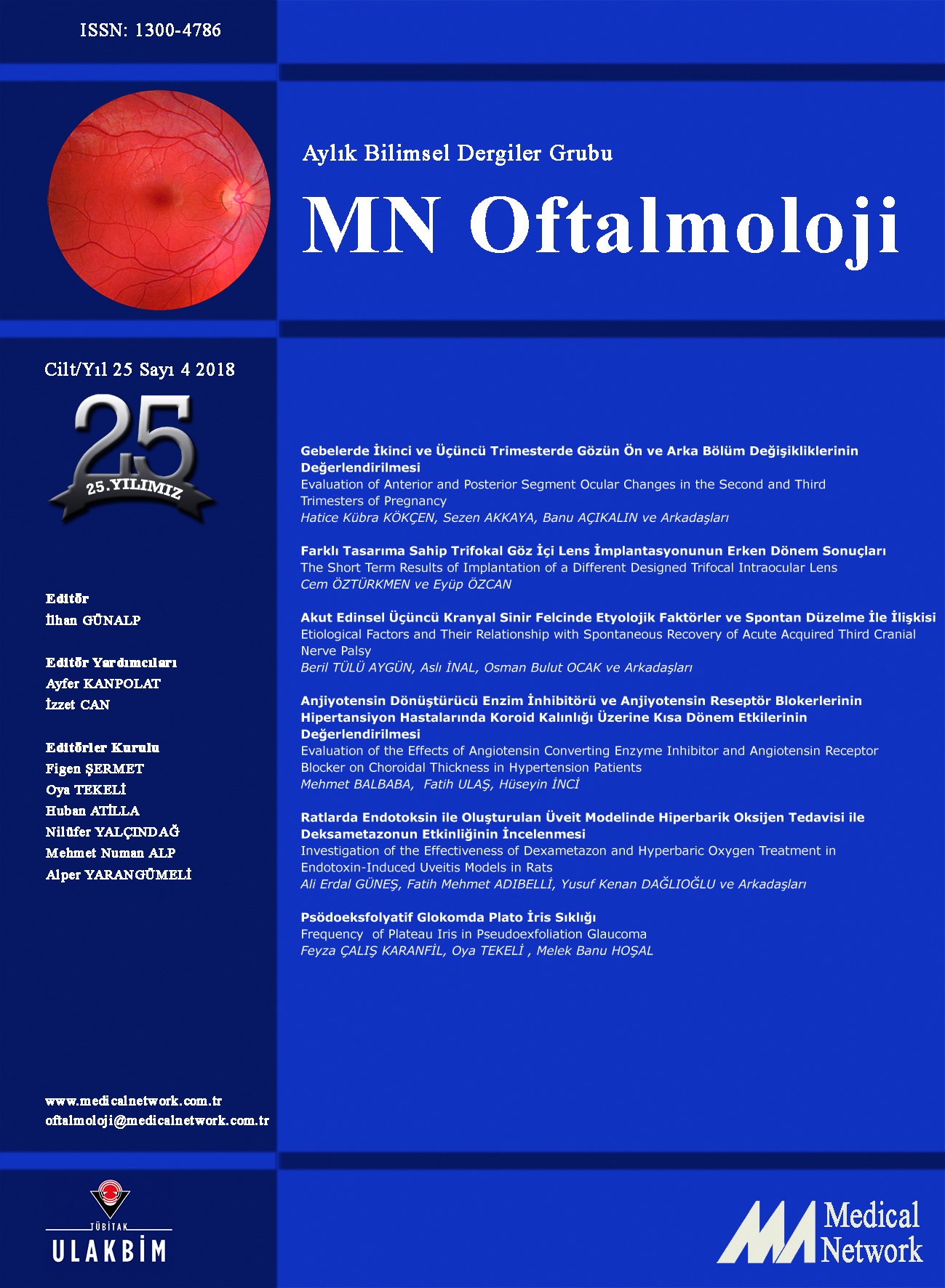 <div>MN Oftalmoloji Cilt: 25 Say: 4 2018 (MN Ophthalmology Volume: 25 No 4 2018)</div>