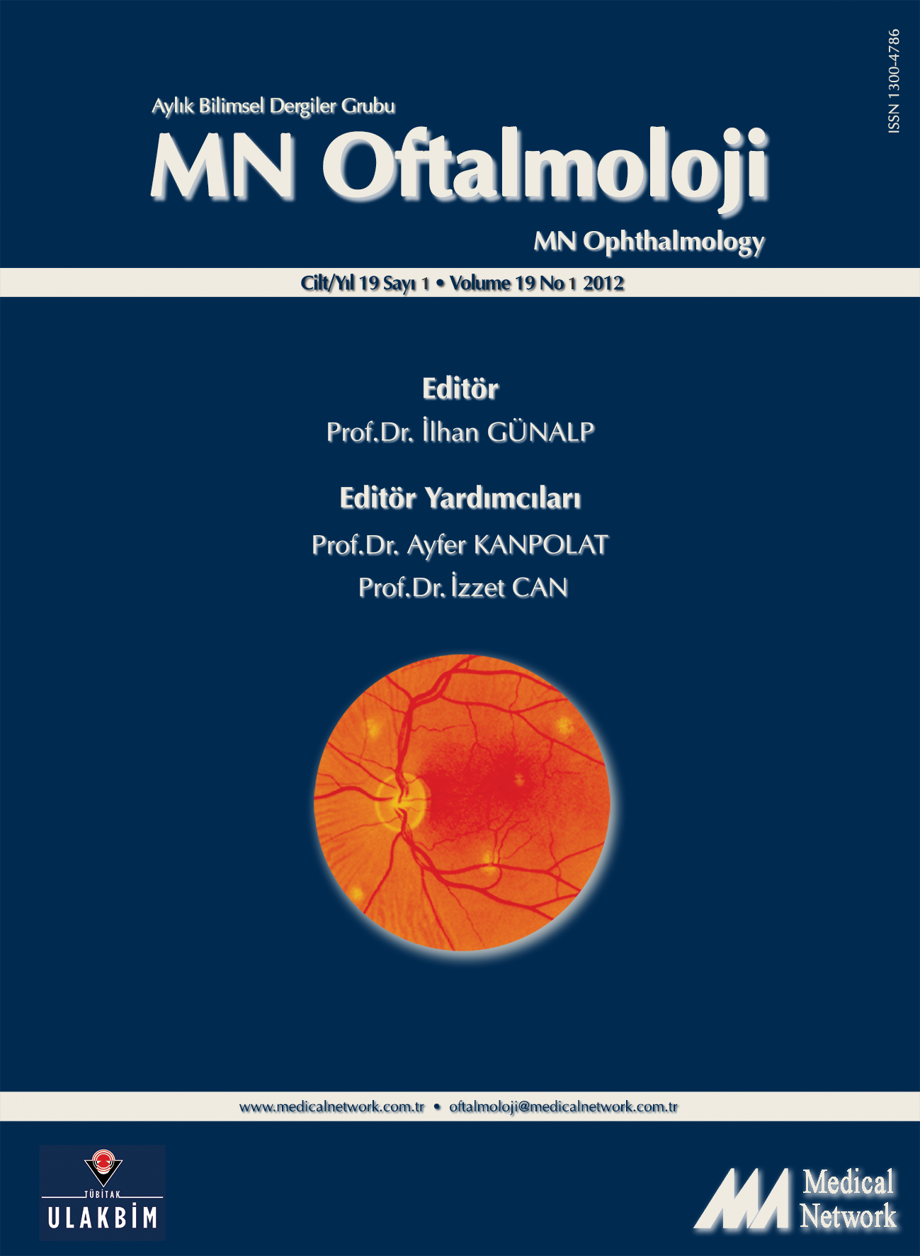 <p>MN Oftalmoloji Cilt: 19 Say: 1 2012 (MN Ophthalmology Volume: 19 No 1 2012)</p>