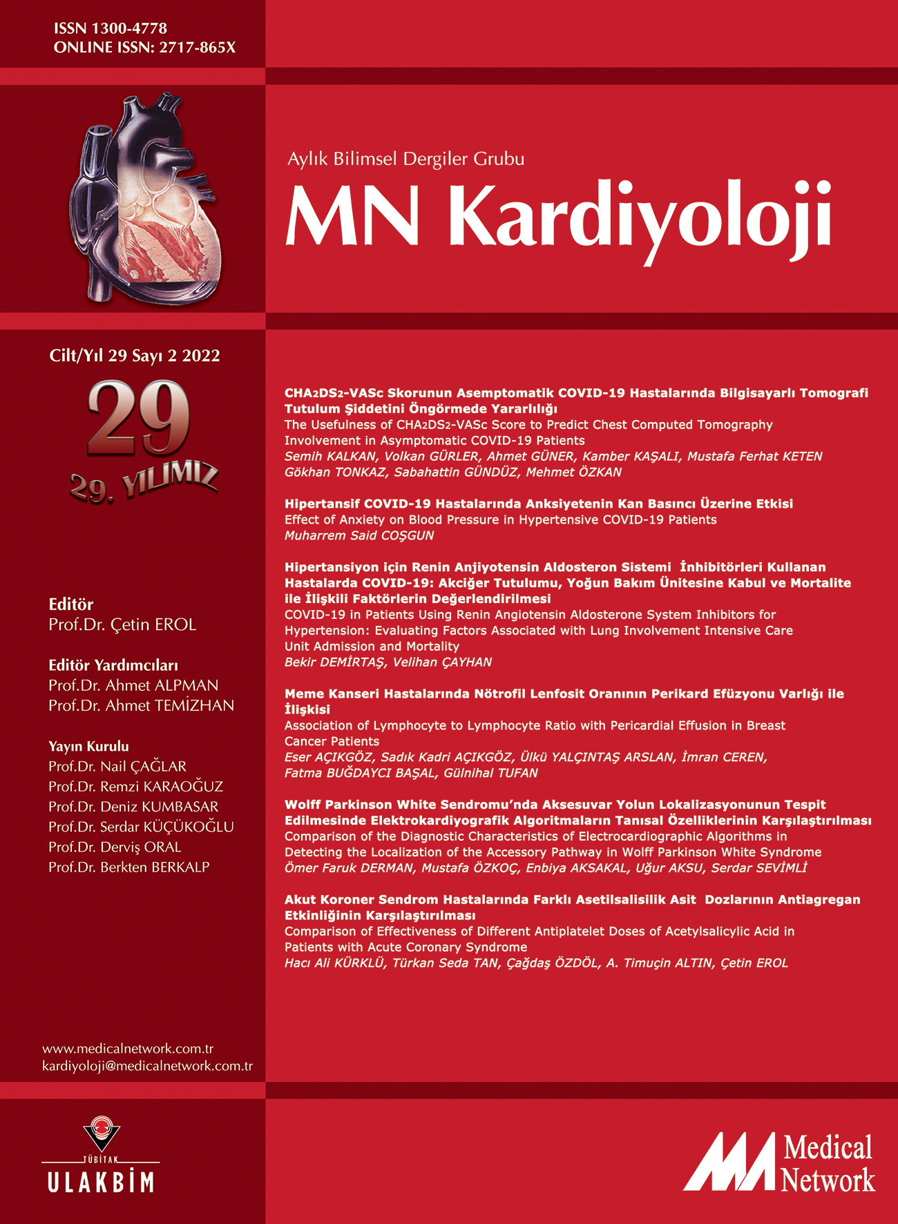 <p>MN Kardiyoloji Cilt: 29 Say: 2 2022 MN Cardiology Volume: 29 No: 2 2022</p>
