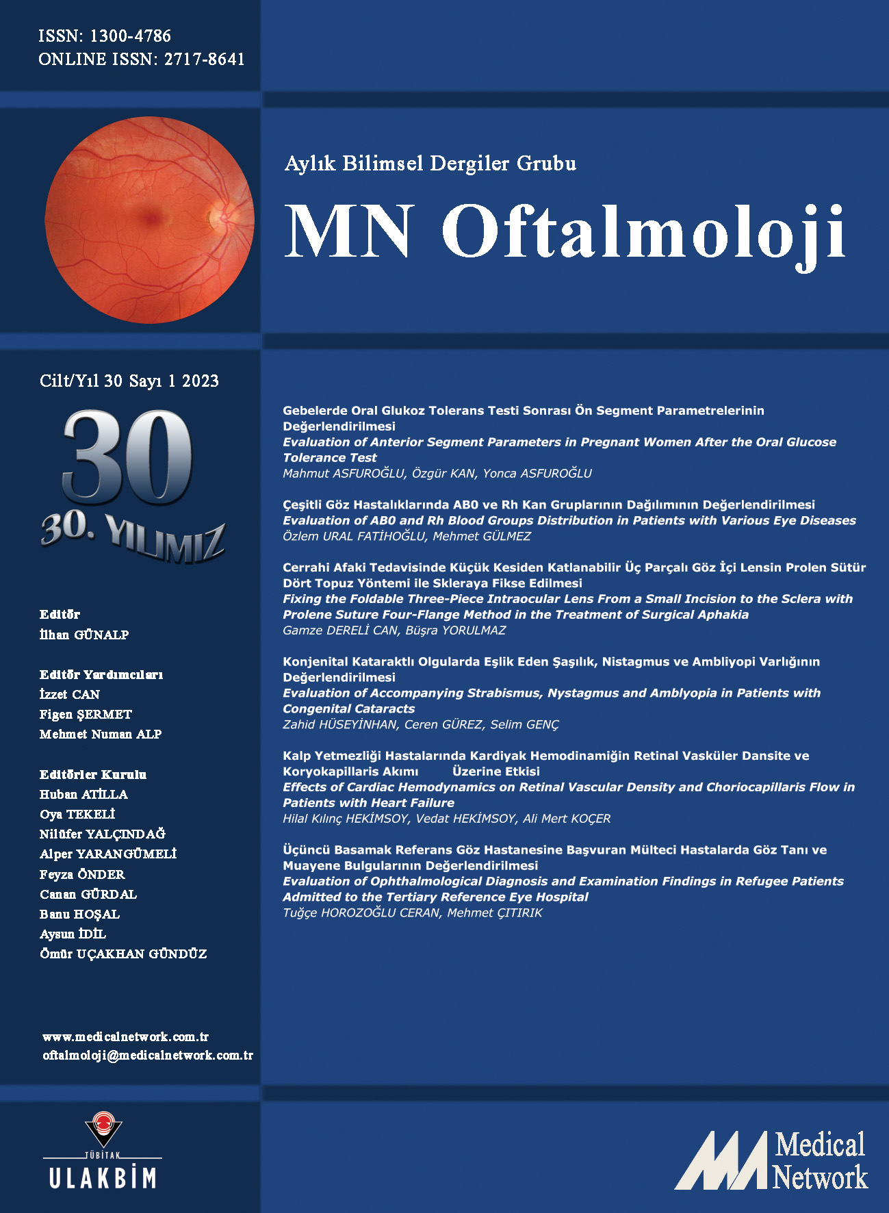 <p>MN Oftalmoloji Cilt: 30 Say: 1 2023 (MN Ophthalmology Volume: 30 No: 1 2023)</p>