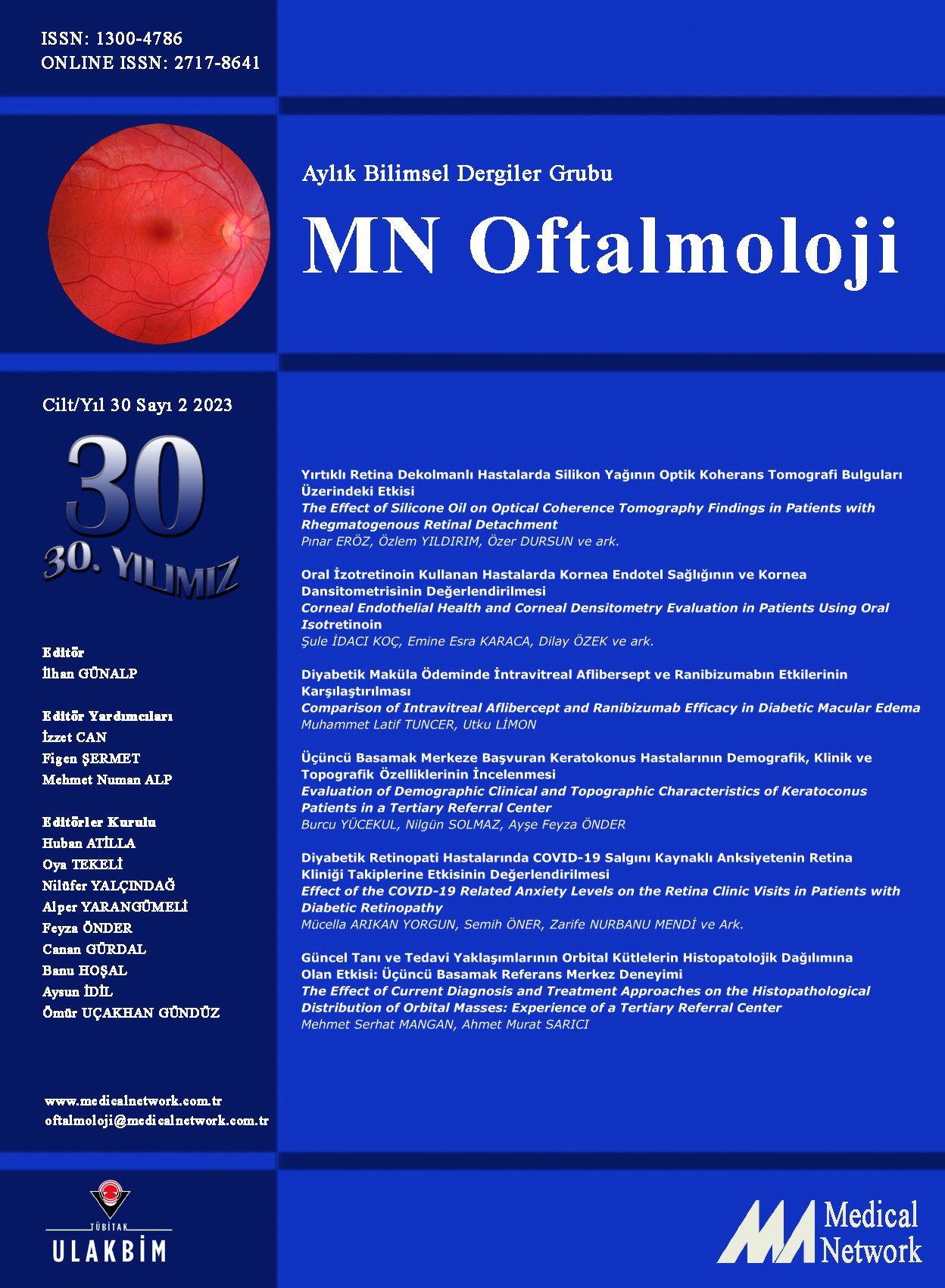 <p>MN Oftalmoloji Cilt: 30 Say: 2 2023 (MN Ophthalmology Volume: 30 No: 2 2023)</p>