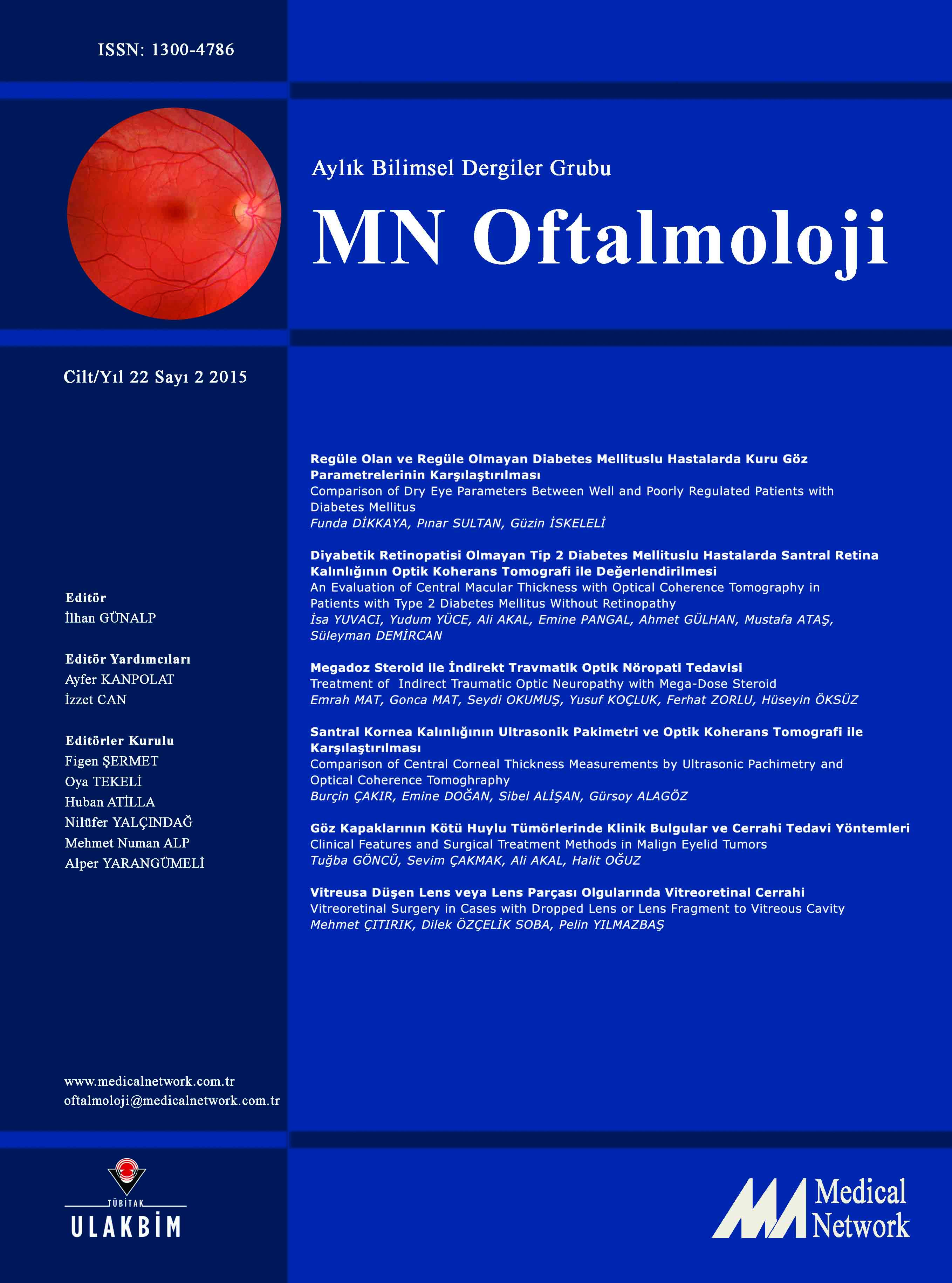 <p>MN Oftalmoloji Cilt: 22 Sayı: 2 2015 (MN Ophthalmology Volume: 22 No 2 2015)</p>