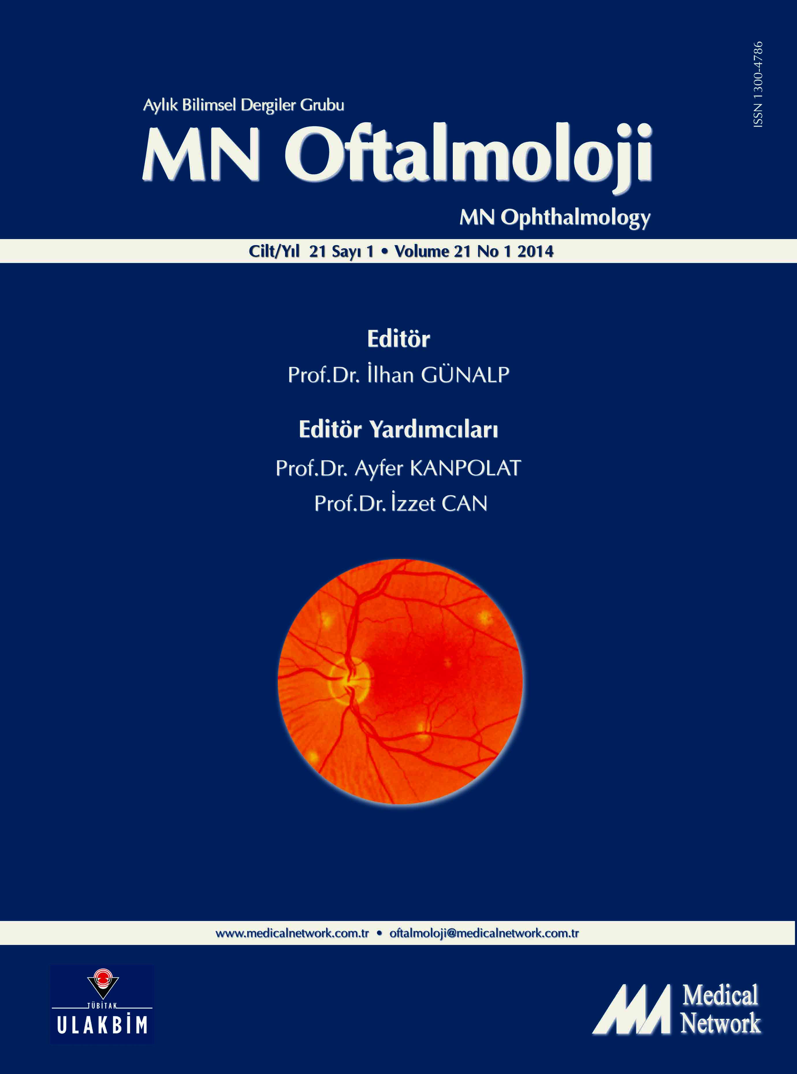<p>MN Oftalmoloji Cilt: 21 Sayı: 1 2014 (MN Ophthalmology Volume: 21 No 1 2014)</p>