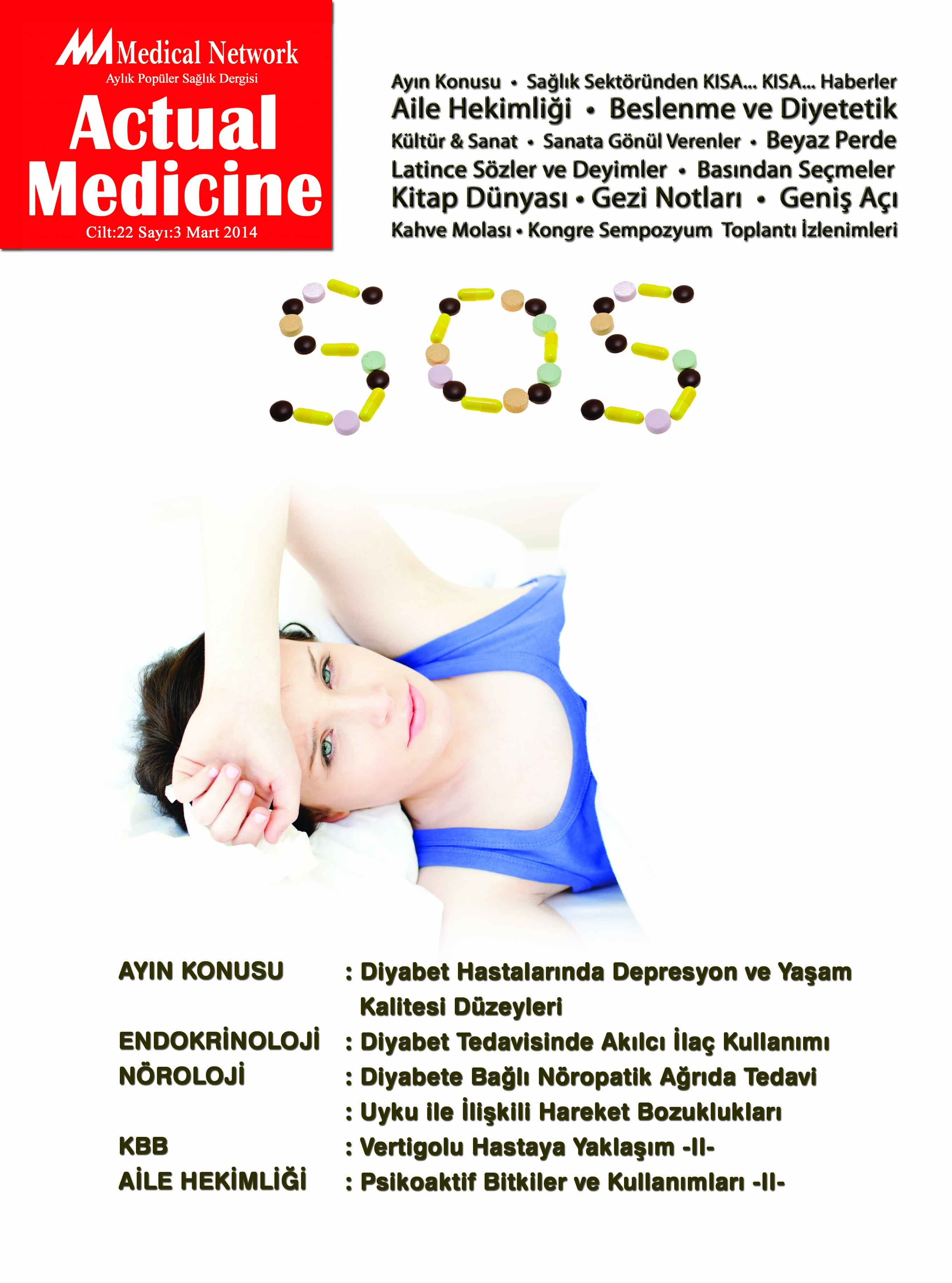 <p>Actual Medicine Cilt: 22 Sayı: 3 2014</p>