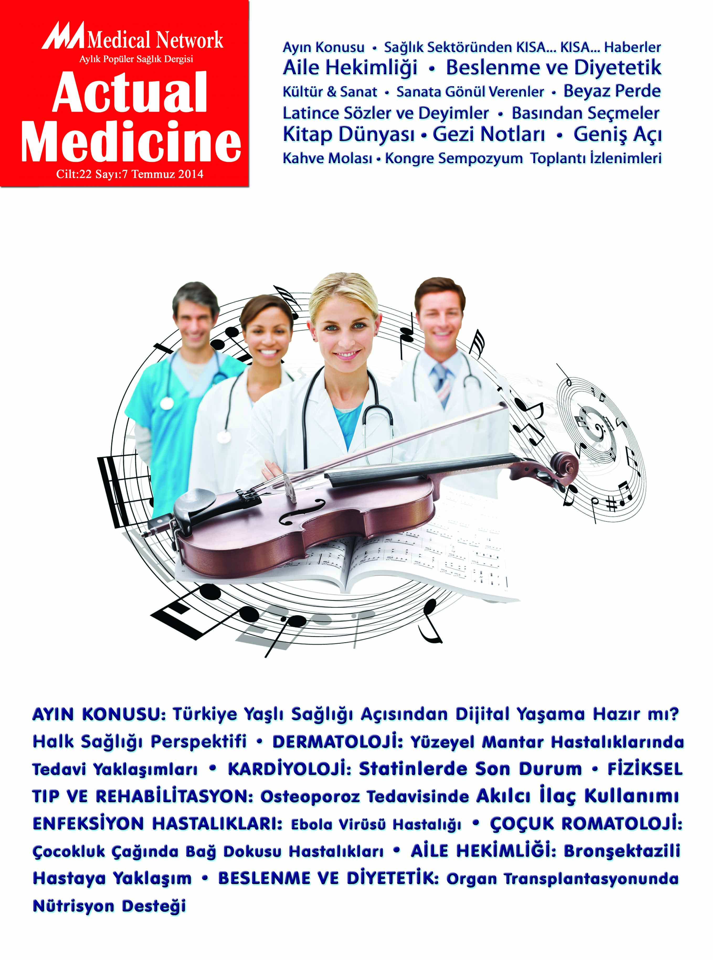 <p>Actual Medicine Cilt: 22 Sayı: 7 2014</p>