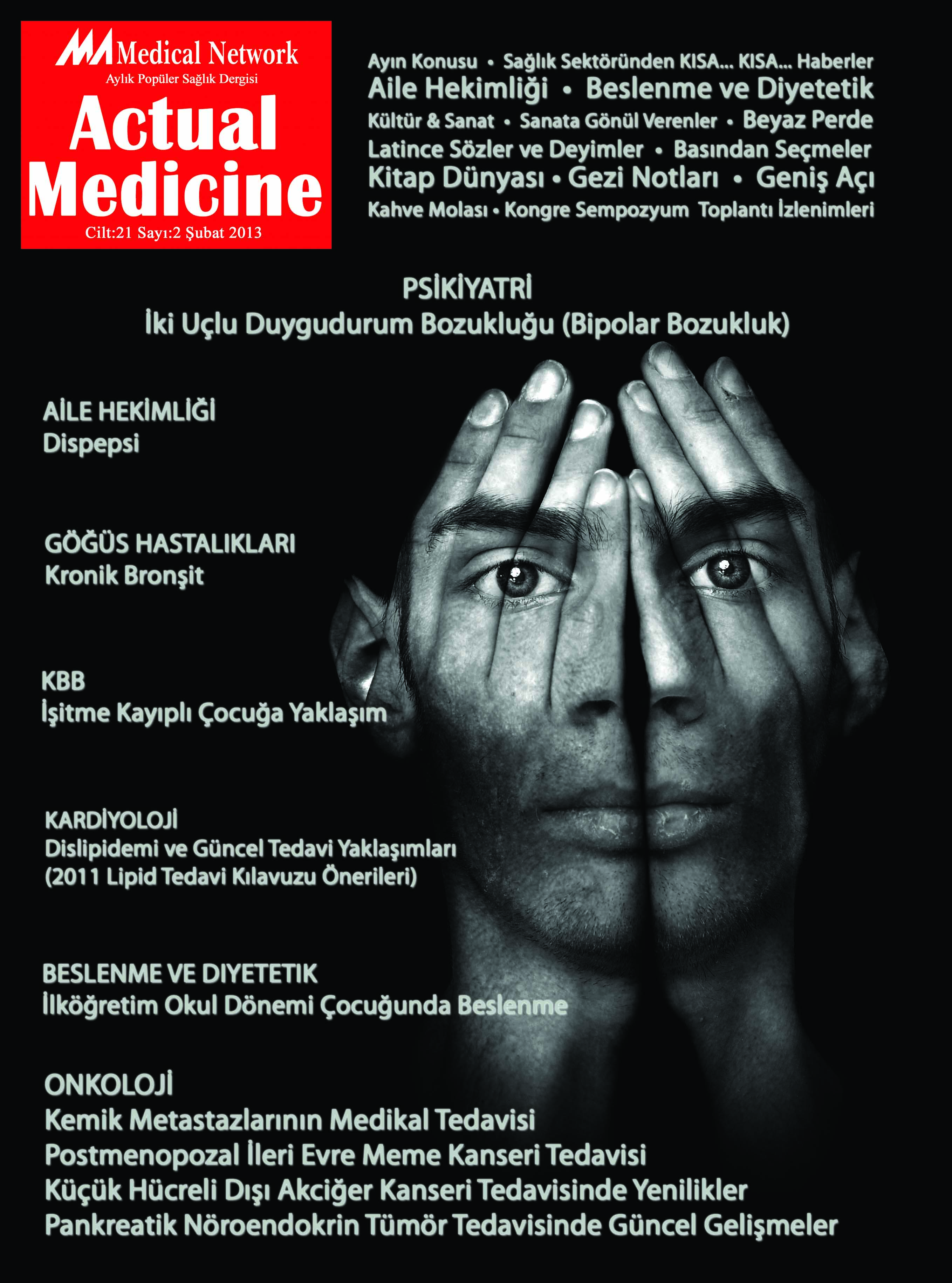 <p>Actual Medicine Cilt: 21 Sayı: 2 2013</p>