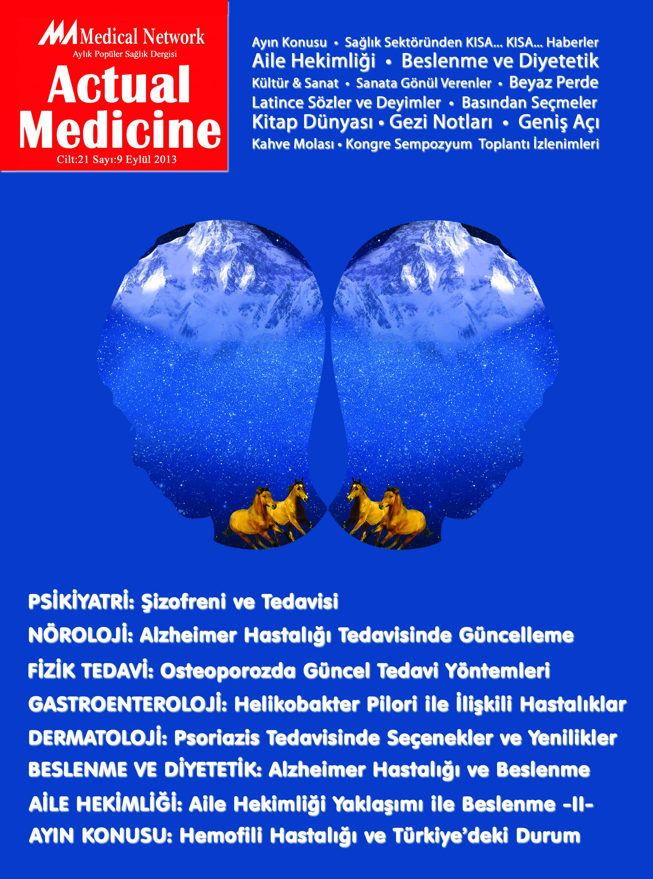 <p>Actual Medicine Cilt: 21 Sayı: 9 2013</p>
