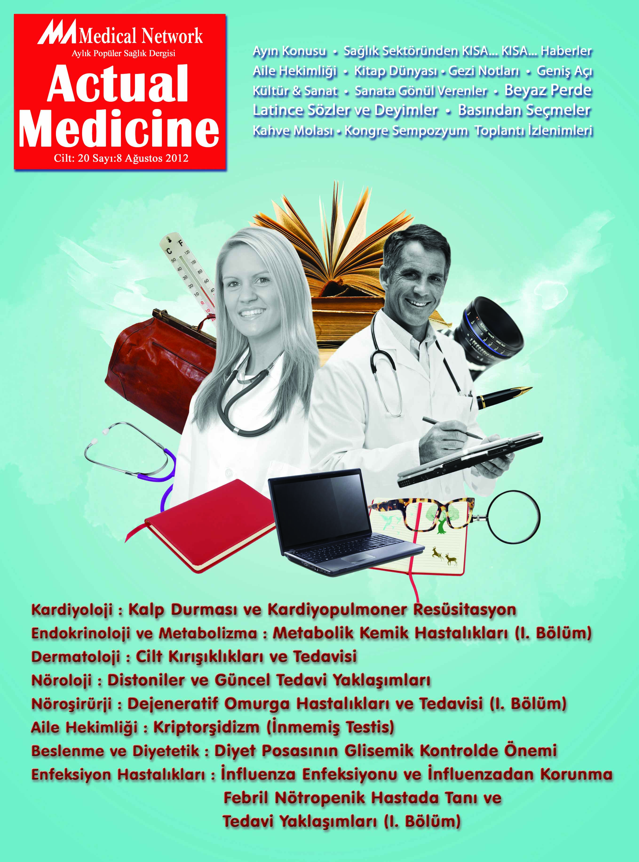 <p>Actual Medicine Cilt: 20 Sayı: 8 2012</p>