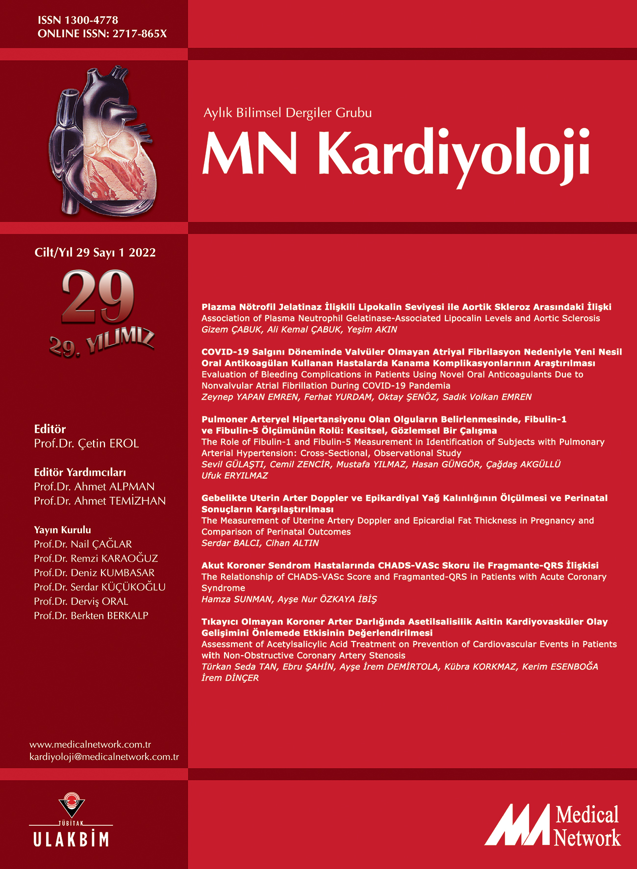 <p>MN Kardiyoloji Cilt: 29 Sayı: 1 2022 MN Cardiology Volume: 29 No: 1 2022</p>