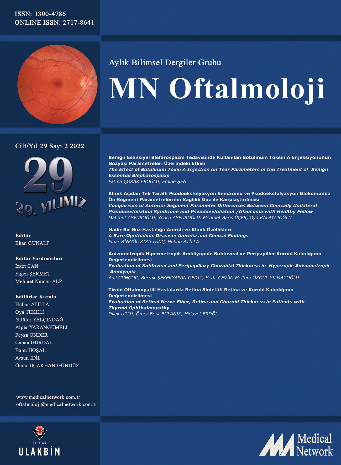 <p>MN Oftalmoloji Cilt: 29 Sayı: 2 2022 (MN Ophthalmology Volume: 29 No: 2 2022)</p>