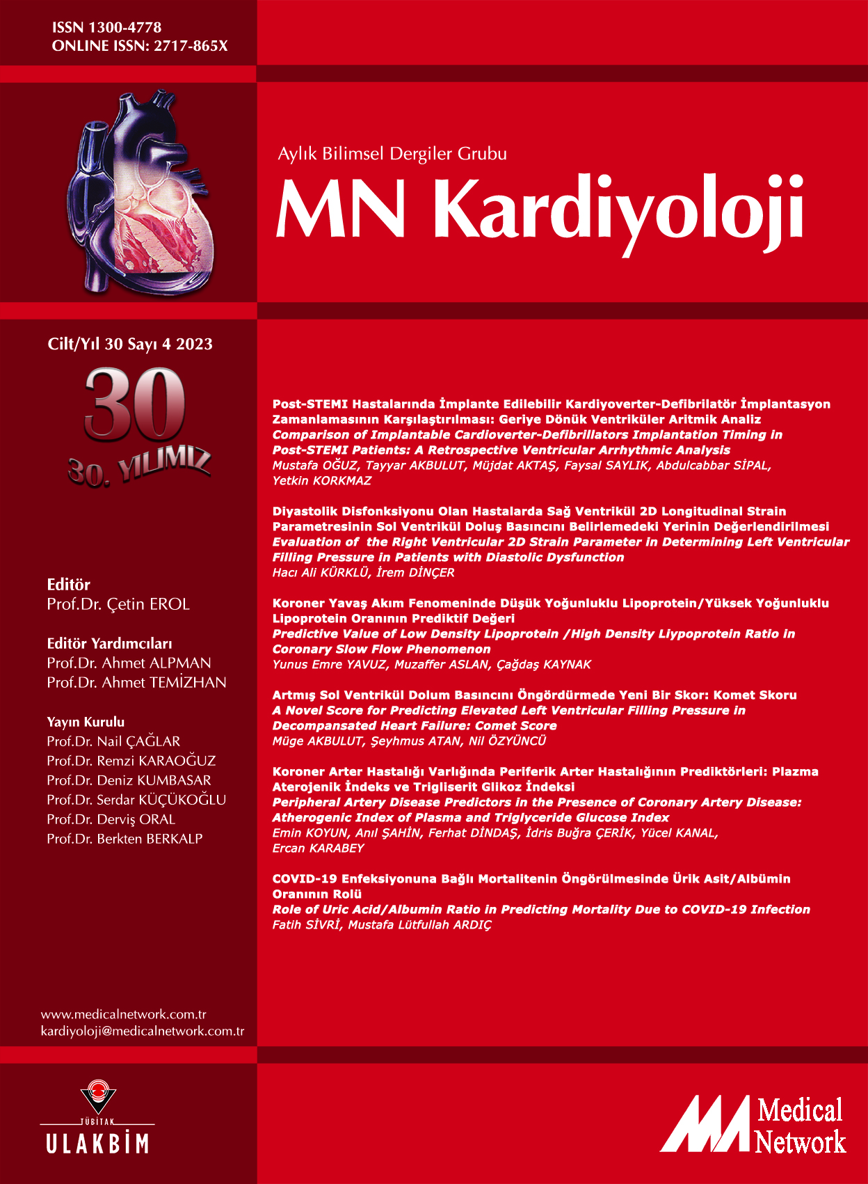 <p>MN Kardiyoloji Cilt: 30 Say: 4 2023 MN Cardiology Volume: 30 No: 4 2023</p>