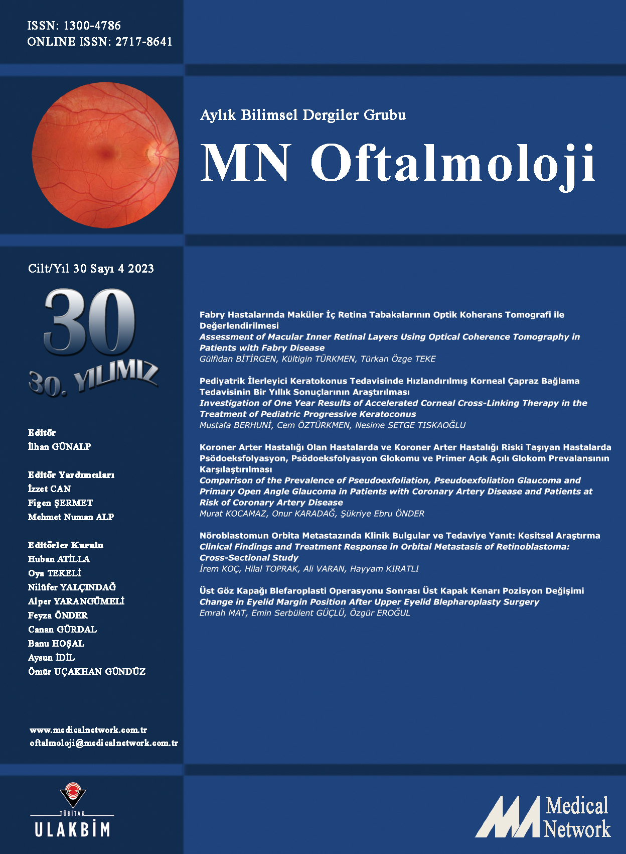 <p>MN Oftalmoloji Cilt: 30 Say: 4 2023 (MN Ophthalmology Volume: 30 No: 4 2023)</p>