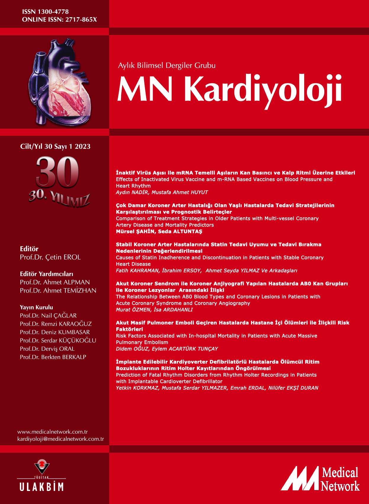 <p>MN Kardiyoloji Cilt: 30 Say: 1 2023 MN Cardiology Volume: 30 No: 1 2023</p>