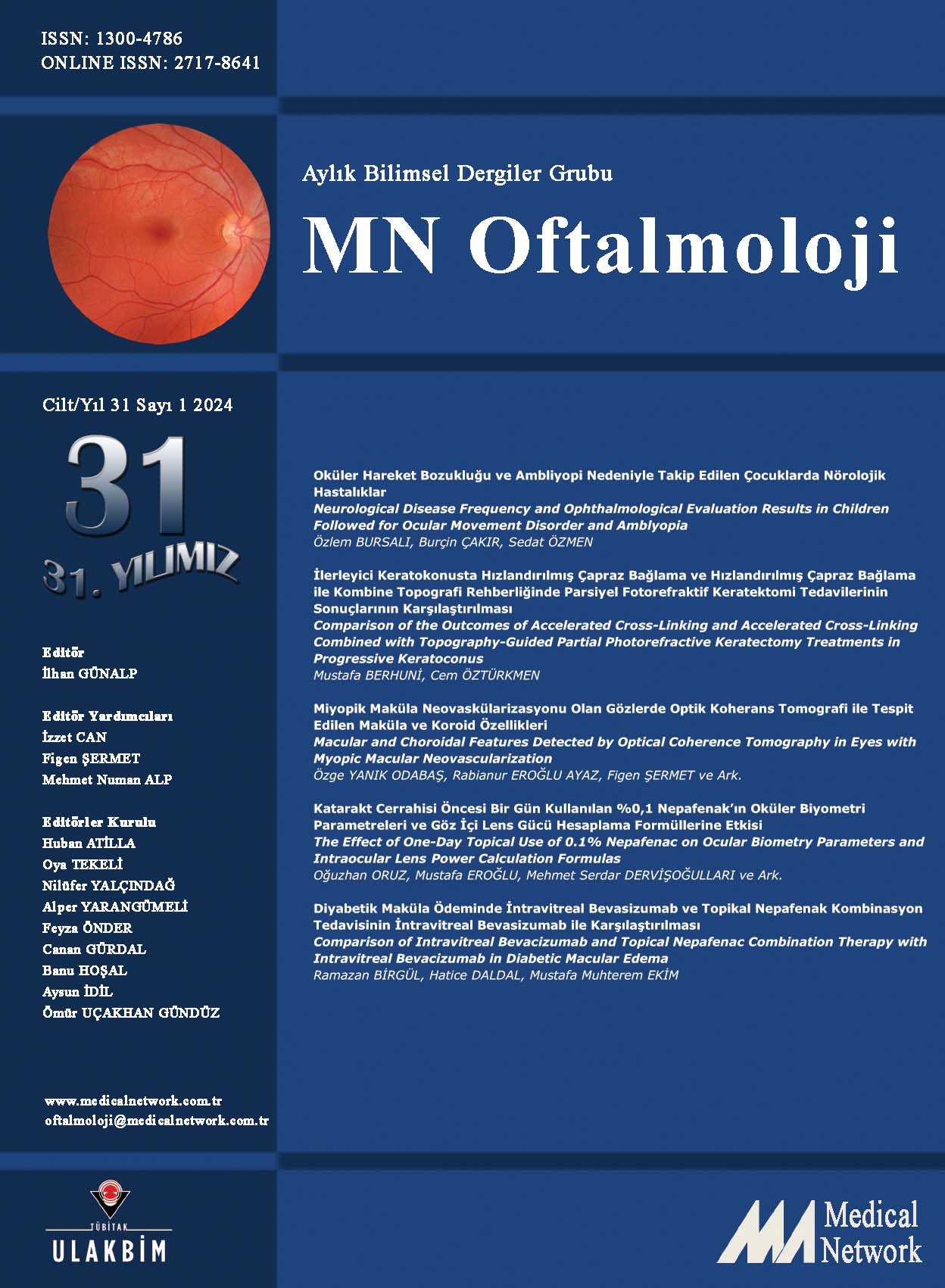 <p>MN Oftalmoloji Cilt: 31 Say: 1 2024 (MN Ophthalmology Volume: 31 No: 1 2024)</p>