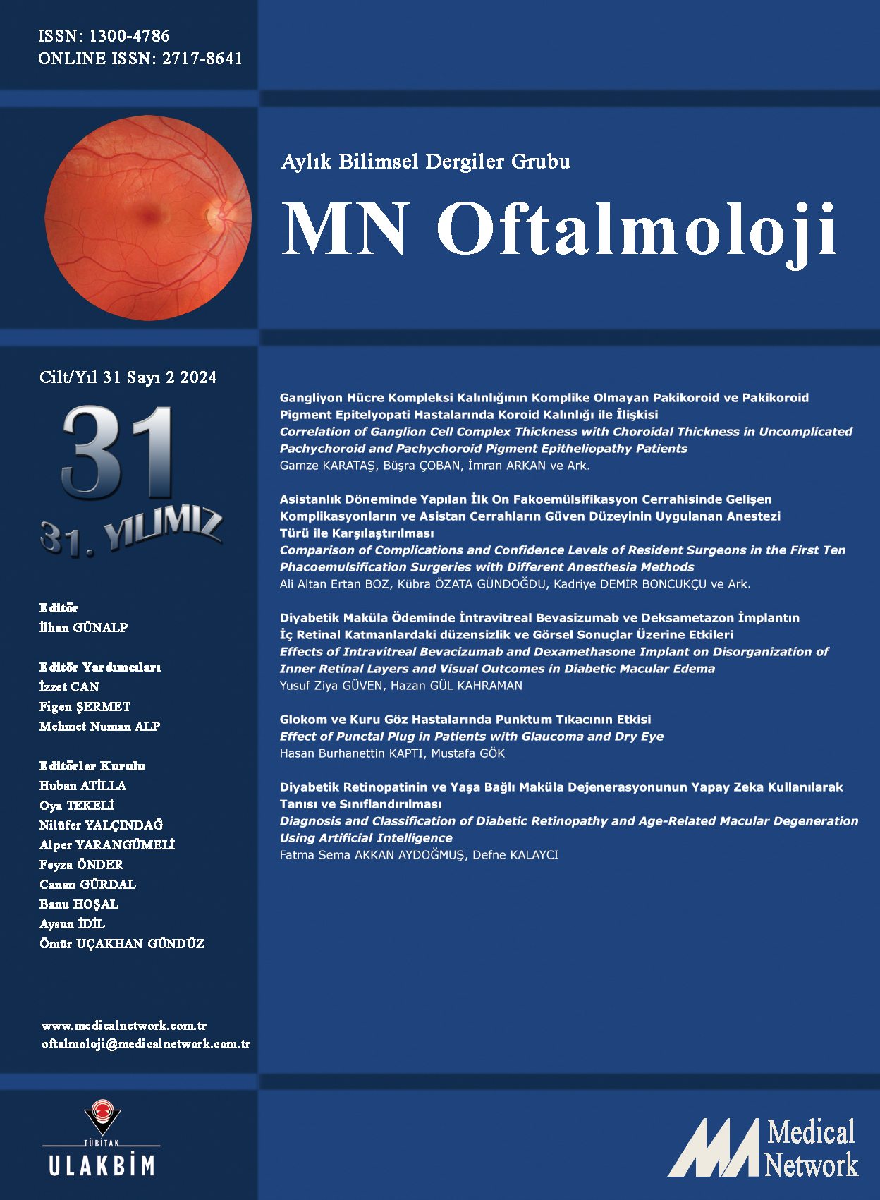 <p>MN Oftalmoloji Cilt: 31 Say: 2 2024 (MN Ophthalmology Volume: 31 No: 2 2024)</p>