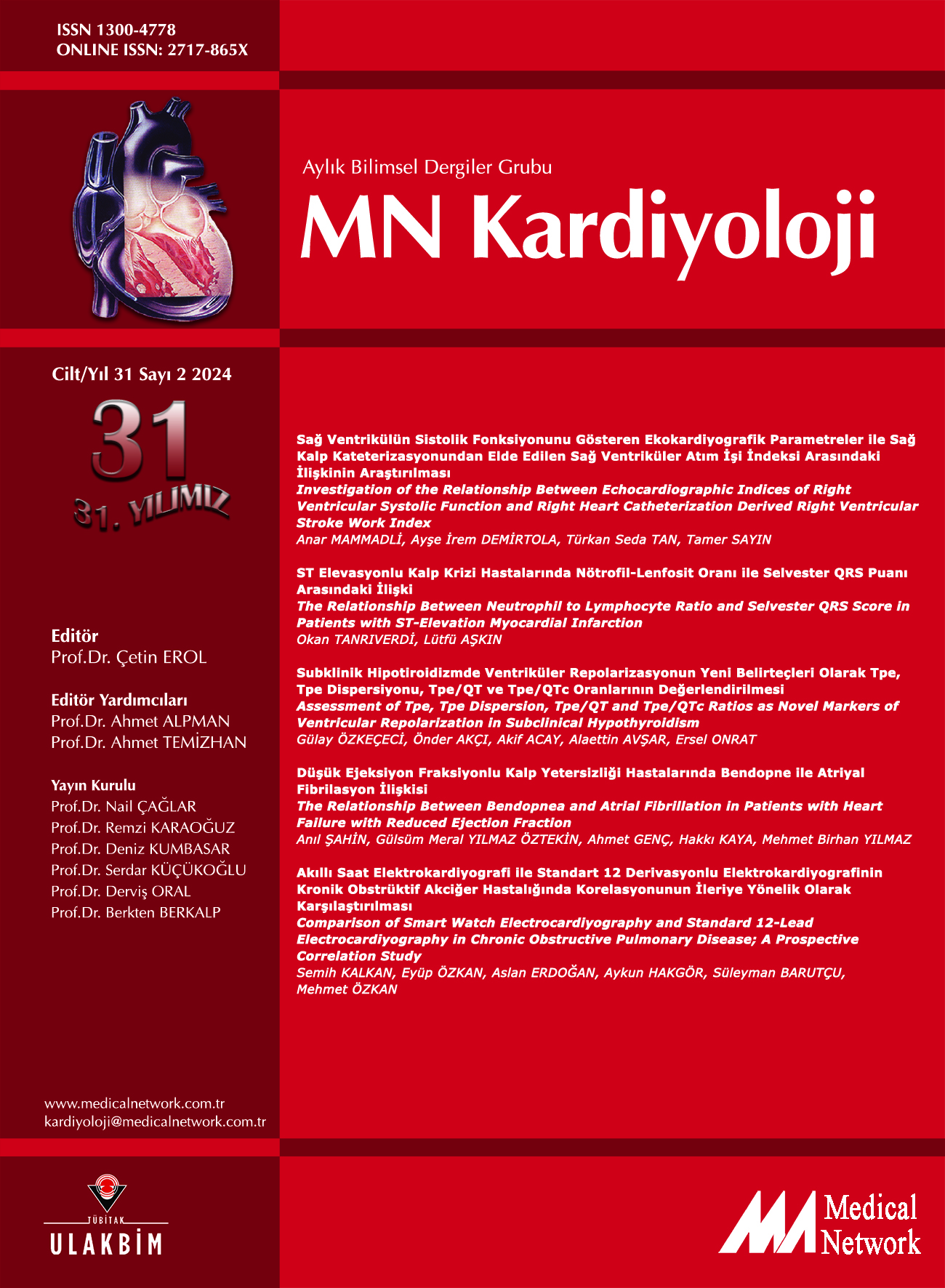 <p>MN Kardiyoloji Cilt: 31 Say: 2 2024 MN Cardiology Volume: 31 No: 2 2024</p>