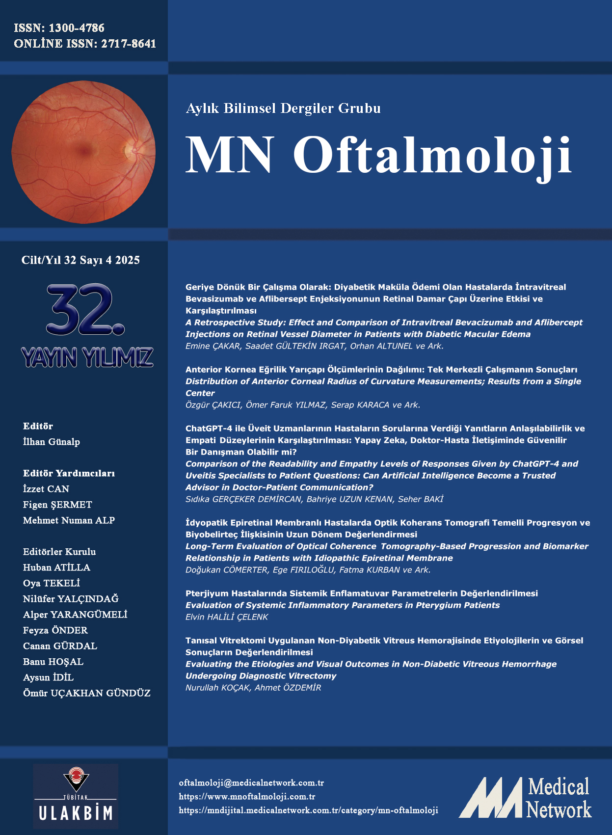 <p>MN Oftalmoloji Cilt: 32 Say�: 4 2025 (MN Ophthalmology Volume: 32 No: 4 2025)</p>