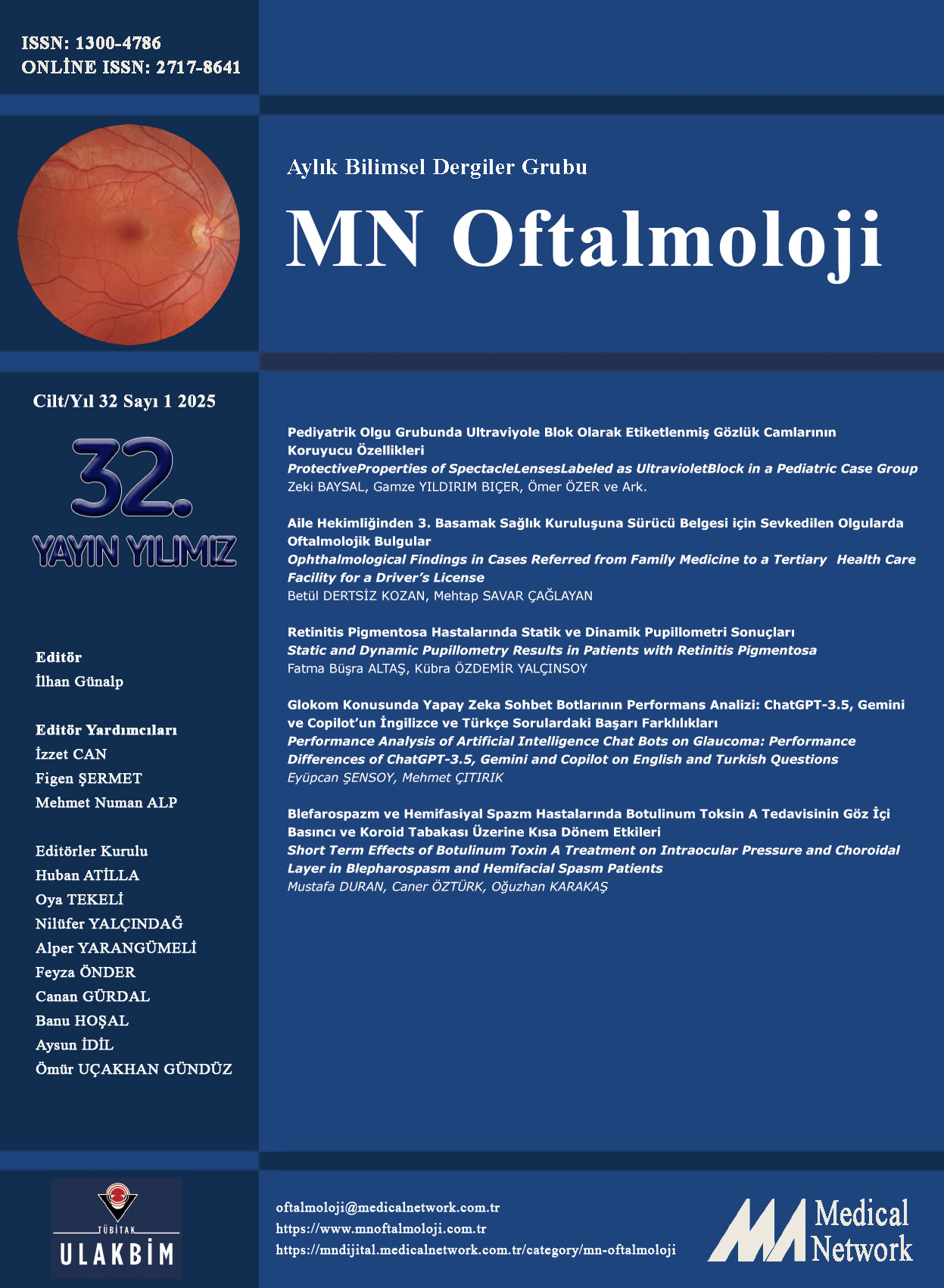 <p>MN Oftalmoloji Cilt: 32 Say: 1 2025 (MN Ophthalmology Volume: 32 No: 1 2025)</p>