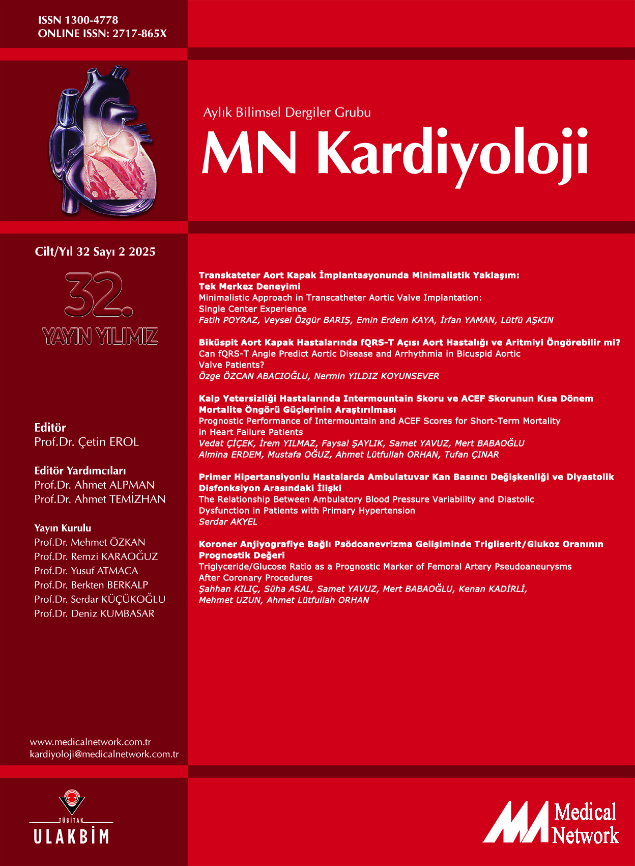 <p>MN Kardiyoloji Cilt: 32 Say: 2 2025 MN Cardiology Volume: 32 No: 2 2025</p>