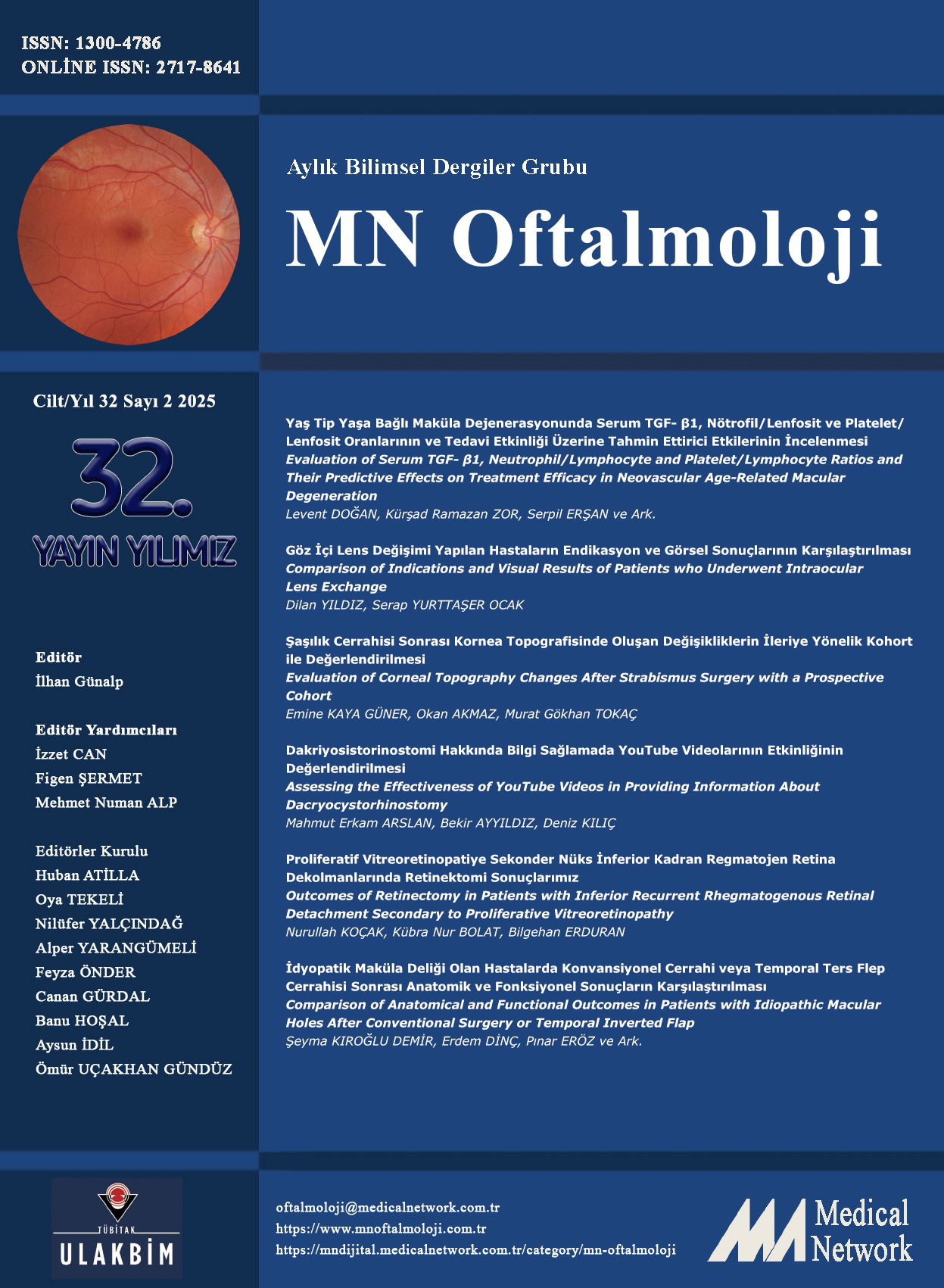 <p>MN Oftalmoloji Cilt: 32 Say: 2 2025 (MN Ophthalmology Volume: 32 No: 2 2025)</p>