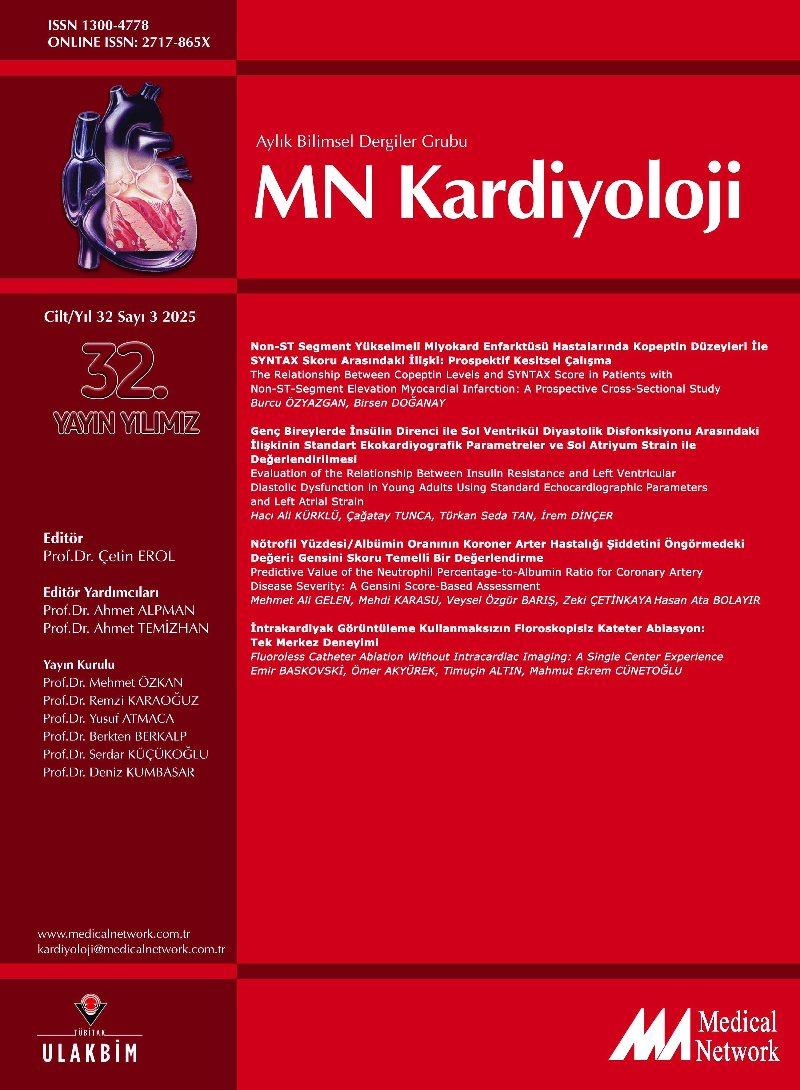 <p>MN Kardiyoloji Cilt: 32 Say: 3 2025 MN Cardiology Volume: 32 No: 3 2025</p>