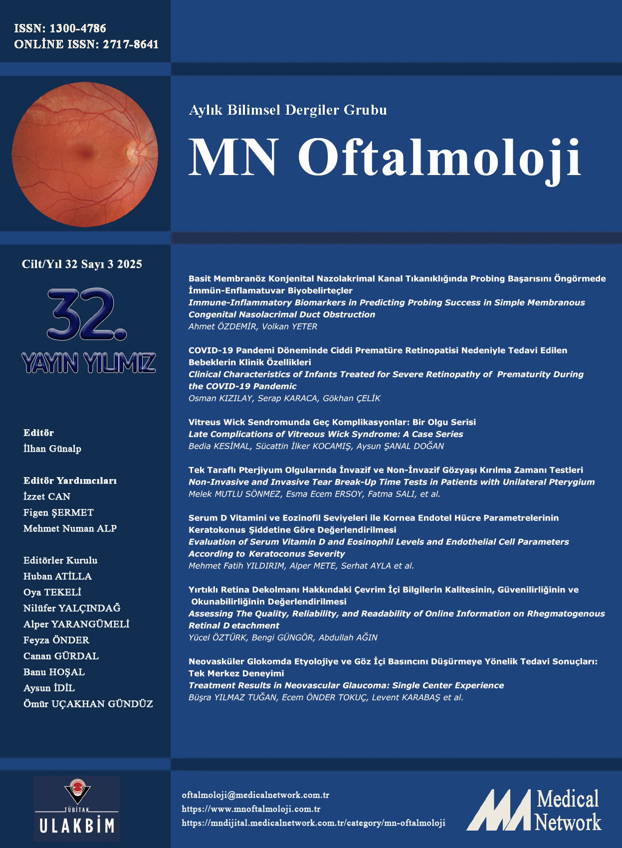 <p>MN Oftalmoloji Cilt: 32 Say: 3 2025 (MN Ophthalmology Volume: 32 No: 3 2025)</p>