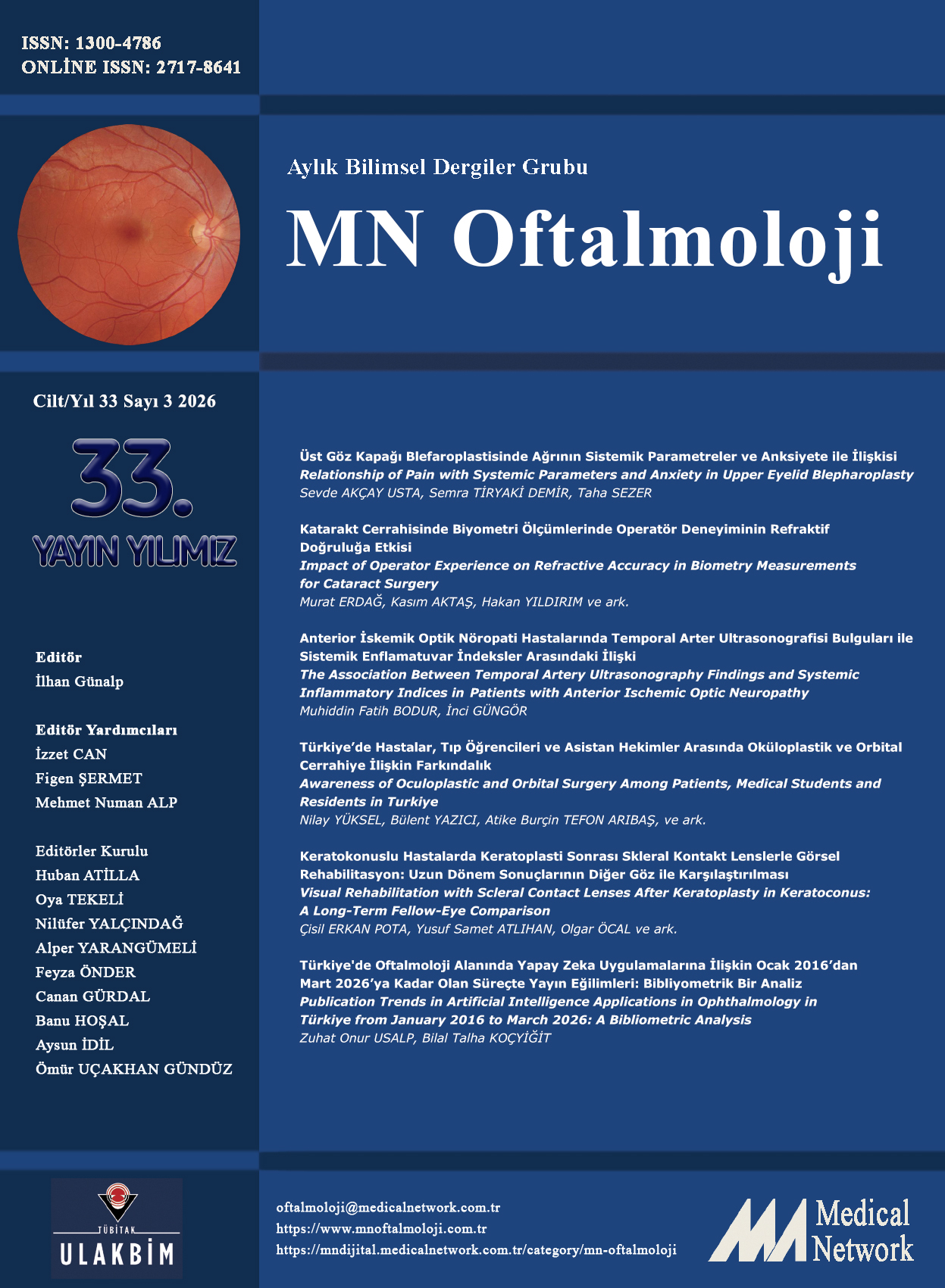 <p>MN Oftalmoloji Cilt: 33 Say�: 3 2026 (MN Ophthalmology Volume: 33 No: 3 2026)</p>